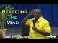 Resetting The Mind-  Apostle Andrew Scott