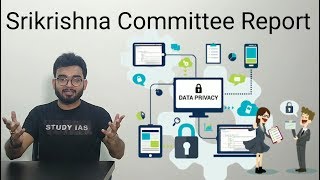 Srikrishna Committee Report 2018 detail Analysis | Data Protection Bill \u0026 Authority details