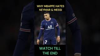 Why Mbappe Hates Neymar and Messi #shorts
