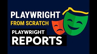 Playwright from Scratch: Tutorial # 4- Playwright Reports
