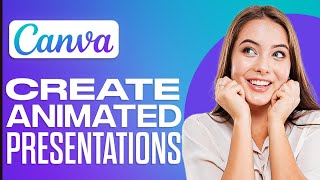 How To Create Animated Presentations In Canva 2026