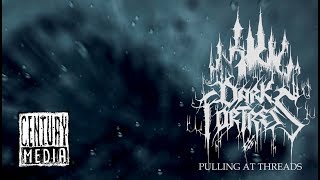 DARK FORTRESS - Pulling At Threads (Album Track)