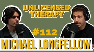 Michael Longfellow - Unlicensed Therapy - # 112