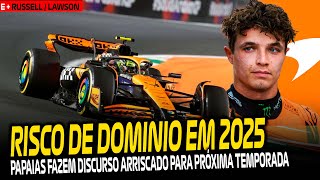 MCLAREN SOBE TOM EM DISCURSO PRÓ DOMÍNIO 2025 / RUSSELL E POLITICAGEM / LAWSON FORTE MENTALMENTE