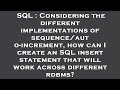 SQL : Considering the different implementations of sequence/auto-increment, how can I create an SQL