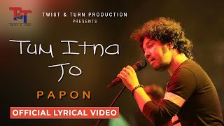 Tum Itna Jo | Papon | Jagjit Singh's Most Popular Song | Official Lyrical Video