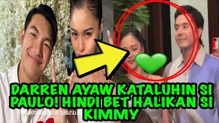 DARREN AYAW KATALUHIN SI PAULO❗HINDI BET HALIKAN SI KIMMY‼️