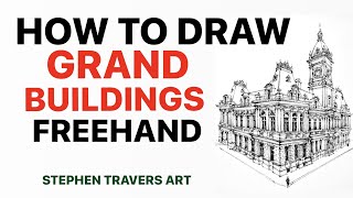 How to Draw Grand Buildings Freehand