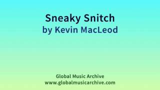 Sneaky Snitch by Kevin MacLeod 1 HOUR