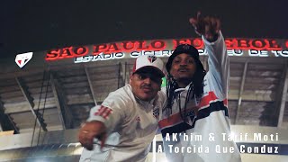 AK'him \u0026 Tarif Moti - A Torcida Que Conduz