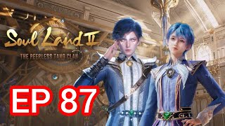 Soul Land 2 Episode 87 | Soul Land 2 EP 87 | Soul Land 2 Episode 87 | Soul Land 2 EP 87 |