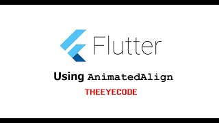 Animated Align Animation Flutter | Flutter Tutorials | Android Studio | TheEyeCode