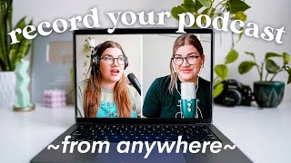 How to record a podcast online and interview guests remotely