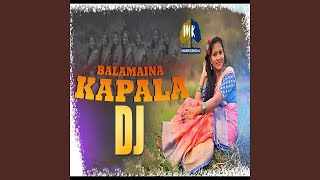 Balamaina Kapala - DJ
