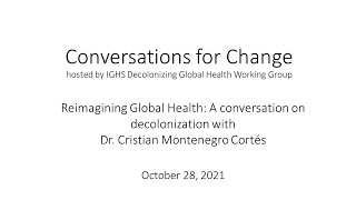 Reimagining Global Health: Conversation with Dr. Cristian Montenegro Cortés