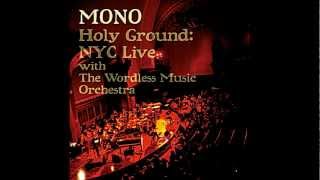 Mono - Ashes in the Snow - Holy Ground NYC Live with the Wordless Music Orchestra 2010