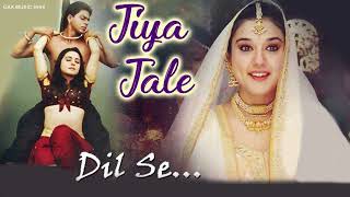 Jiya Jale Song | Dil Se | Shahrukh Khan , Preity Zinta | Lata Mangeshkar | 90s Hindi Song