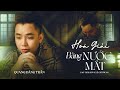 QUANG ĐĂNG TRẦN - HÓA GIẢI BẰNG NƯỚC MẮT | COVER | CAO THÁI SƠN x LÊ CHÍ TRUNG