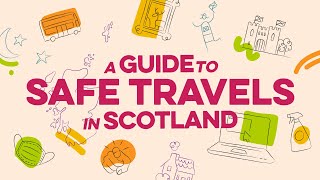 A Guide To Safe Travels in Scotland