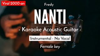 Nanti Fredy Karaoke Akustik Female Key