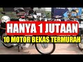 10 MOTOR BEKAS HARGA 1 JUTAAN