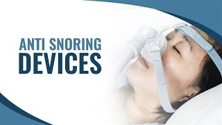 Anti Snoring Devices