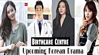 Birthcare Centre (2020) Full Cast Real Ages \u0026 Name | Uhm Ji-won, Park Ha-sun, Jang Hye-Jin, Choi Ri,