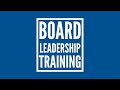 Why Participate in Board Leadership Training?