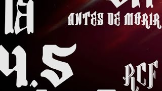 ANTES DE MORIR - LA 4.5_RCF FT SB// AUDIO OFICIAL🔥