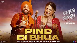 Dilpreet Dhillion - Pind Di Bhua | Gurlez Akhtar | Himanshi K | Punjabi Movie Song | Cheta Singh