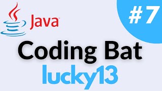 Lucky13 Coding Bat Array 2 Java Solution And Tutorial