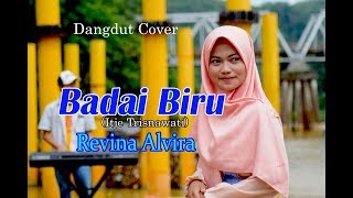 BADAI BIRU Itje Trisnawati REVINA ALVIRA Dangdut Cover