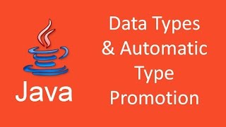 Data Types in Java and Automatic Type Promotion