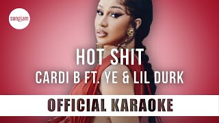 Cardi B - Hot Sh*t ft. Ye & Lil Durk (Official Karaoke Instrumental) | SongJam
