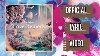 ABAY MANDOW - LOVE REMEDY | OFFICIAL LYRIC VIDEO