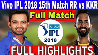 Rajasthan Royals Vs Kolkata Knight Riders vivo ipl 2018 || Full Highlights RR VS KKR FULL HIGHLIGHTS