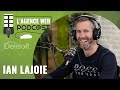 Ian Lajoie | Podcast L'agence Web