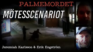 PALMEMORDET | Mötesscenariot