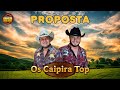 PROPOSTA  - Os Caipira Top 2024 #oscaipiratop #sómodão #forrozão #oscaipiratop2024