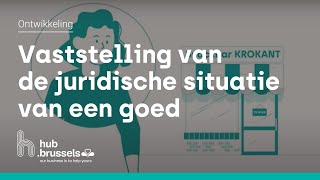 Stedenbouwkundige vergunning - 1. Vaststelling van de juridische situatie van een goed