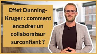 Effet Dunning Kruger : comment encadrer un collaborateur surconfiant ?