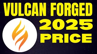How Much Will 100 Vulcan Forged (PYR) Be Worth in 2025? | Vulcan Forged PYR Pric