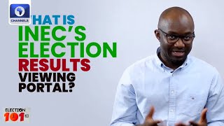 What Is INEC's Election Result Viewing Portal? | Election 101