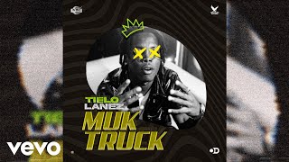 Tielo Lanez - Muk Truck (Official Audio)