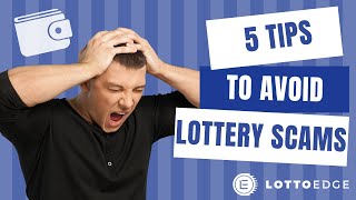 5 Tips To Avoid Lottery Scams