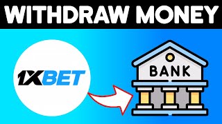 ✅ How to WITHDRAW MONEY from 1XBET to Bank Account 💶 Step by Step 2024