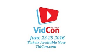 VIDCON 2016 TICKETS ON SALE NOW!