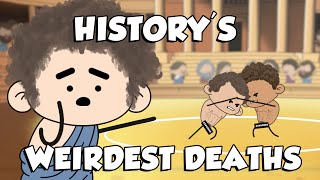 History's Weirdest Deaths - Gistory