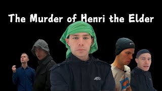 Vanhin Henrikin Surmavirsi (English Taking Dubs Style - eli The Murder of Henri the Elder)