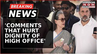 Breaking News | Rashtrapati Bhavan Reacts To Sonia Gandhi's 'Poor Lady Was Tired' Remarks On Prez